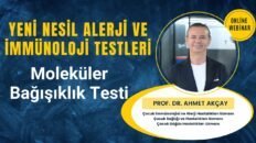 Yeni Nesil Alerji ve İmmünoloji Testleri - Moleküler Bağışıklık Testi